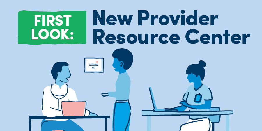 First Look: New Provider Resource Center